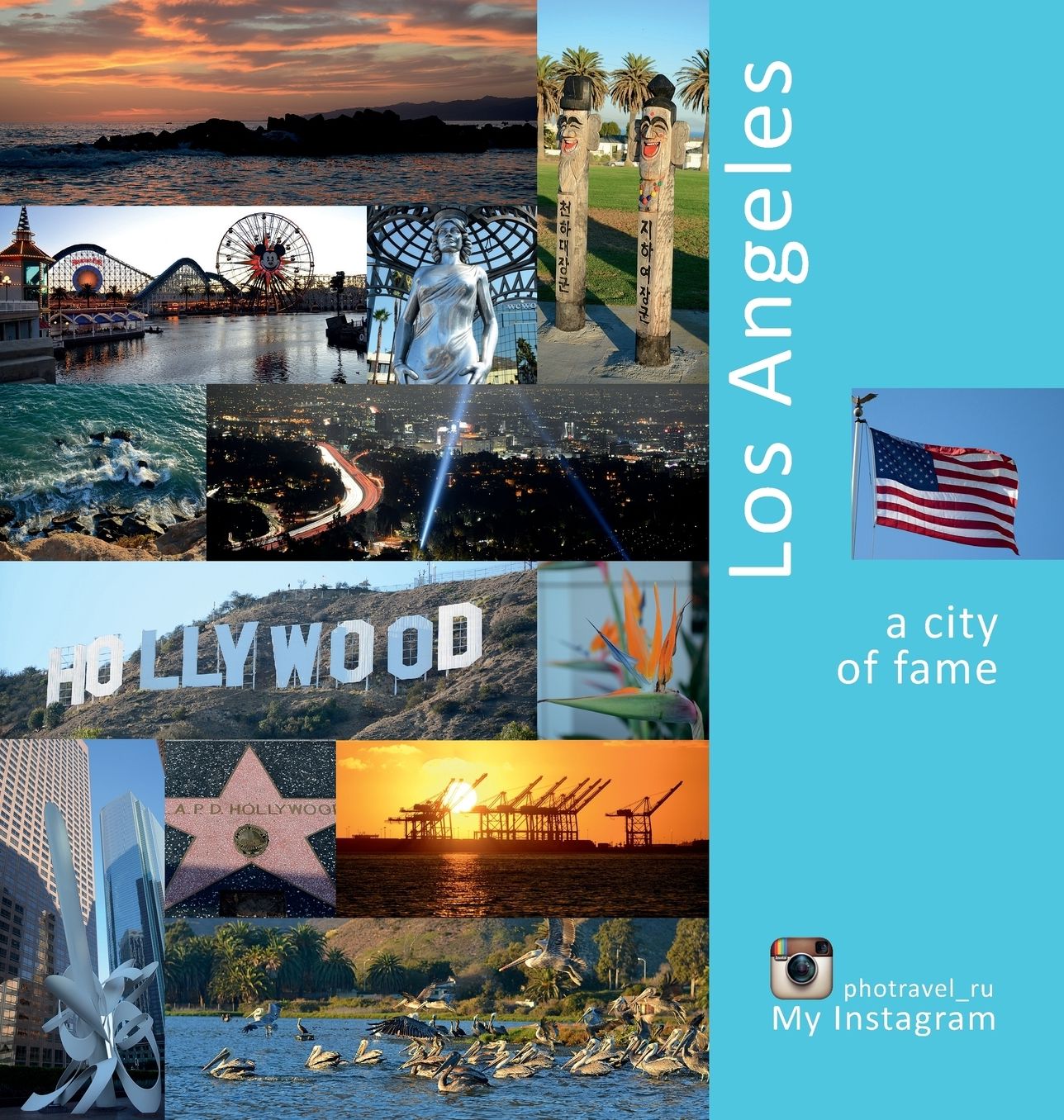 Los Angeles: A city of fame: A Photo Travel Experience