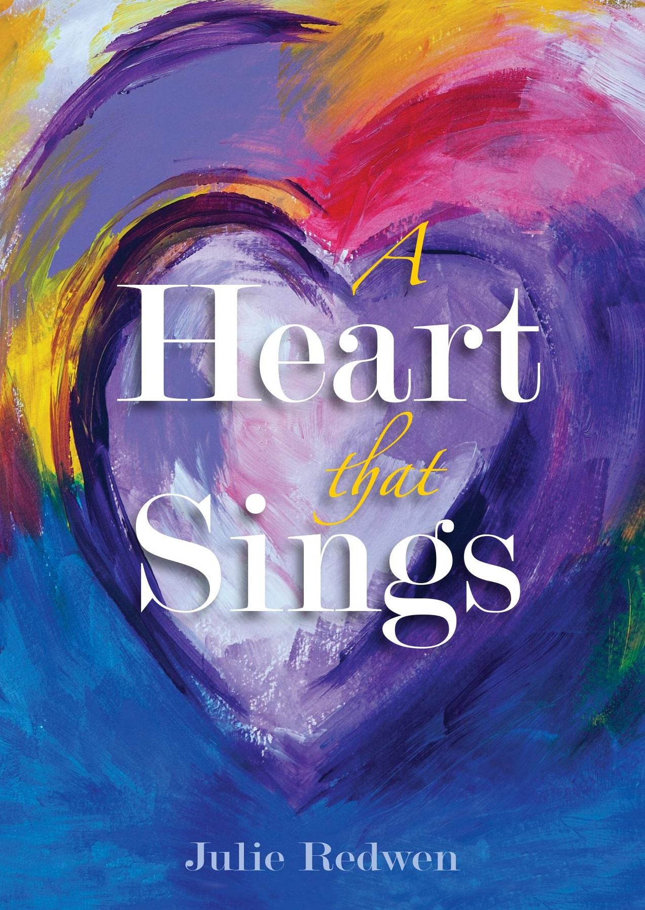 A Heart that Sings: Poems