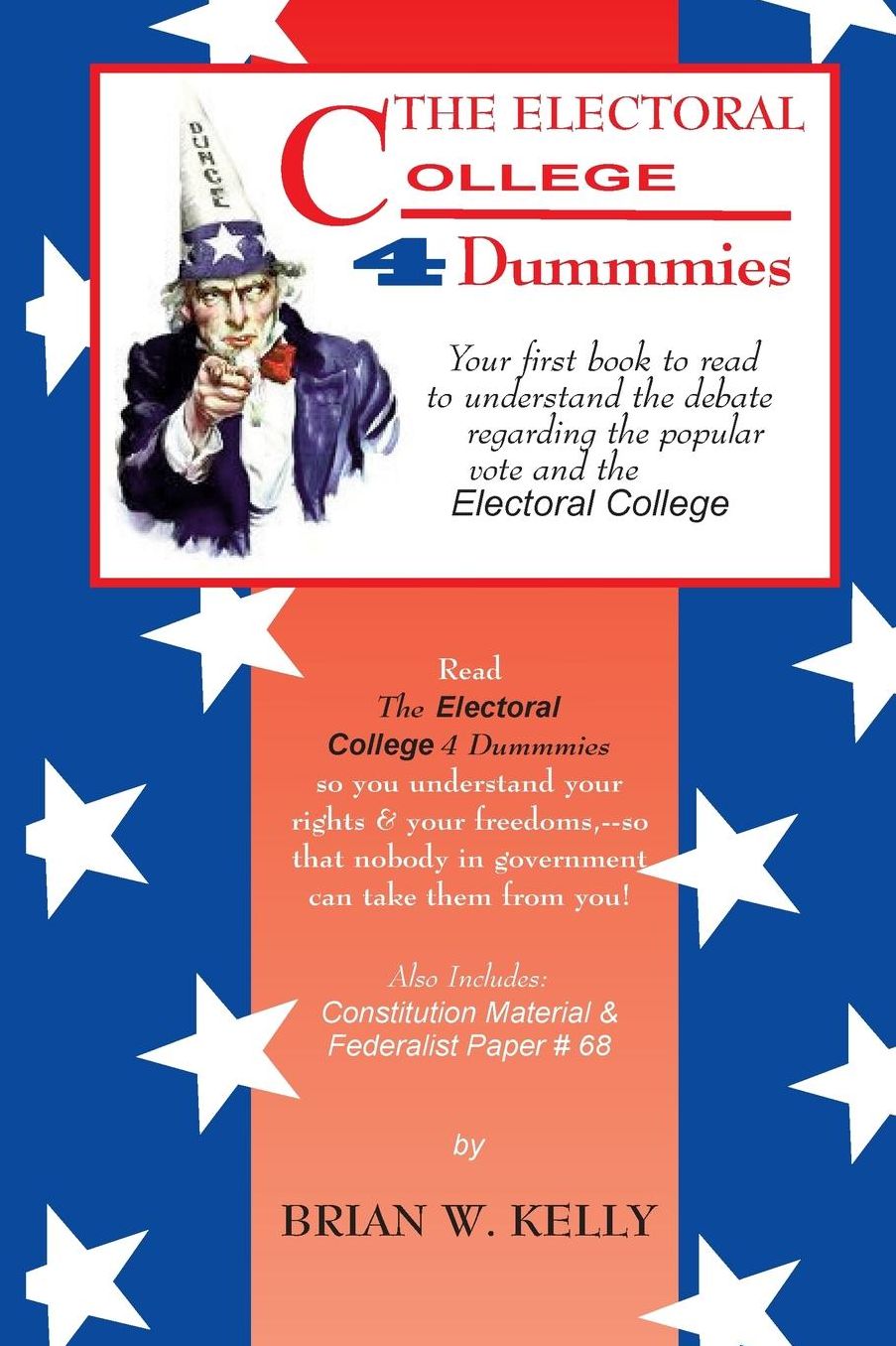 The Electoral College 4 Dummmies: Would it be better to simply count the popular vote?