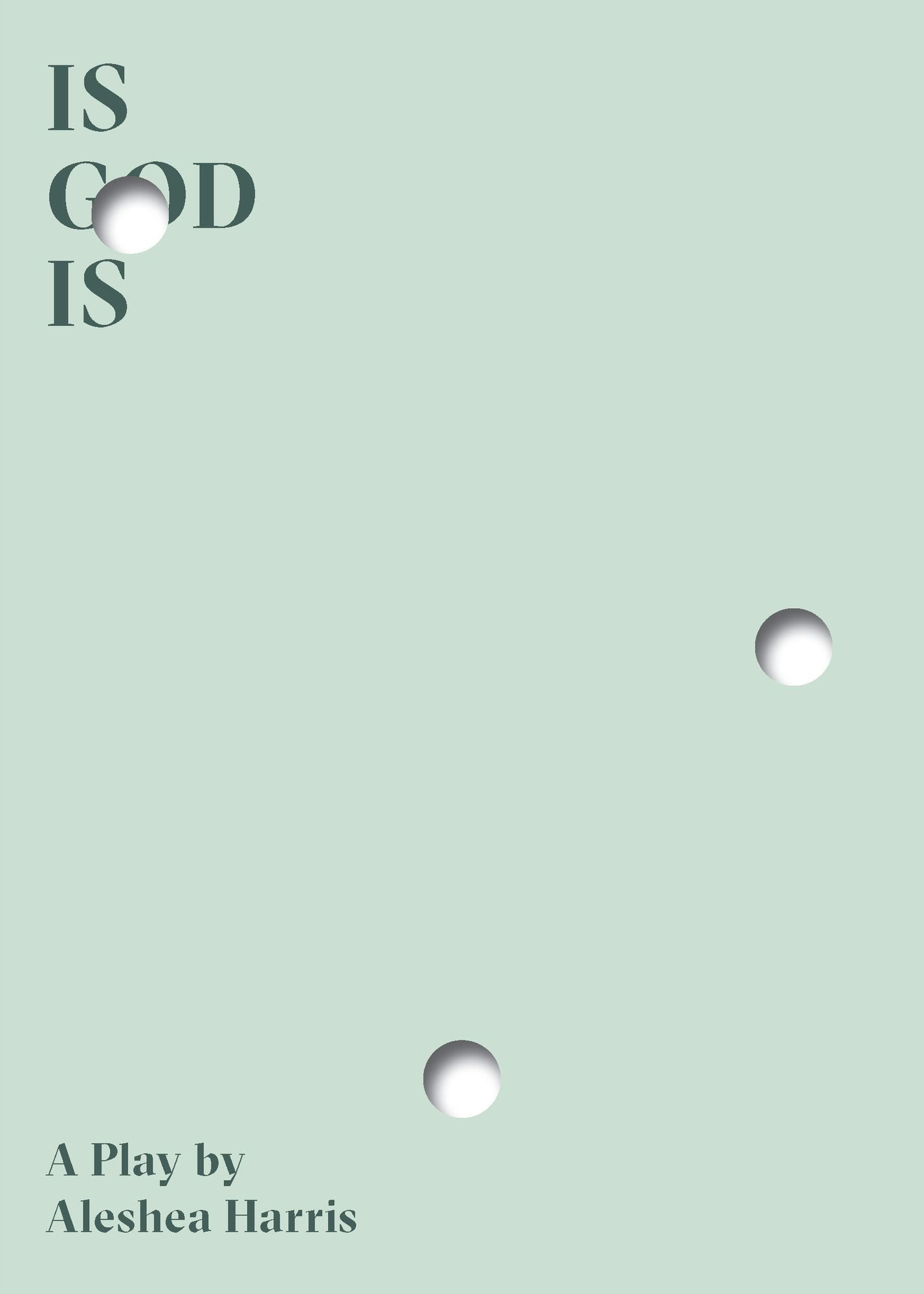 Is God Is