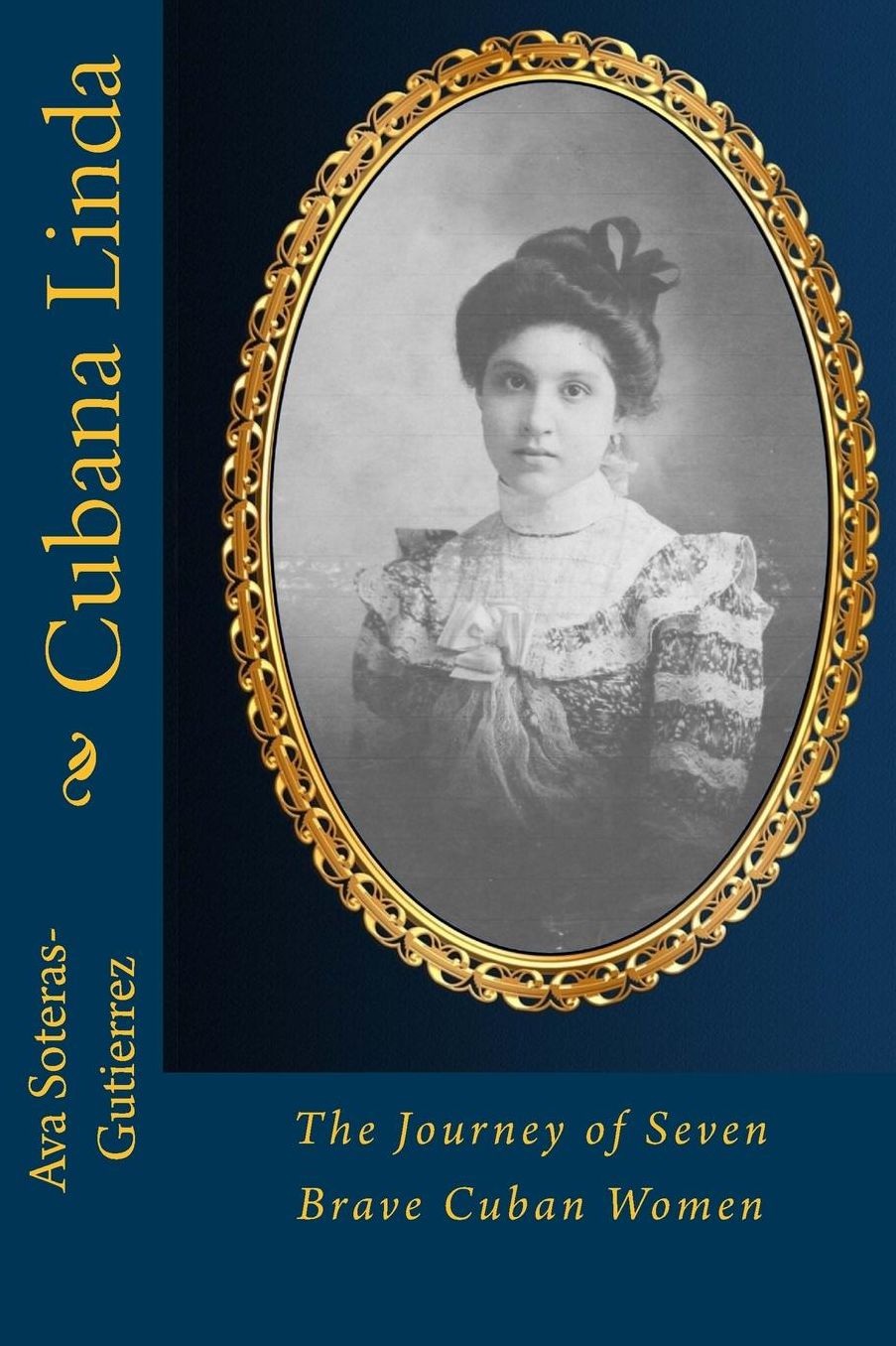 Cubana Linda: The Journey of Seven Beautiful Cuban Women