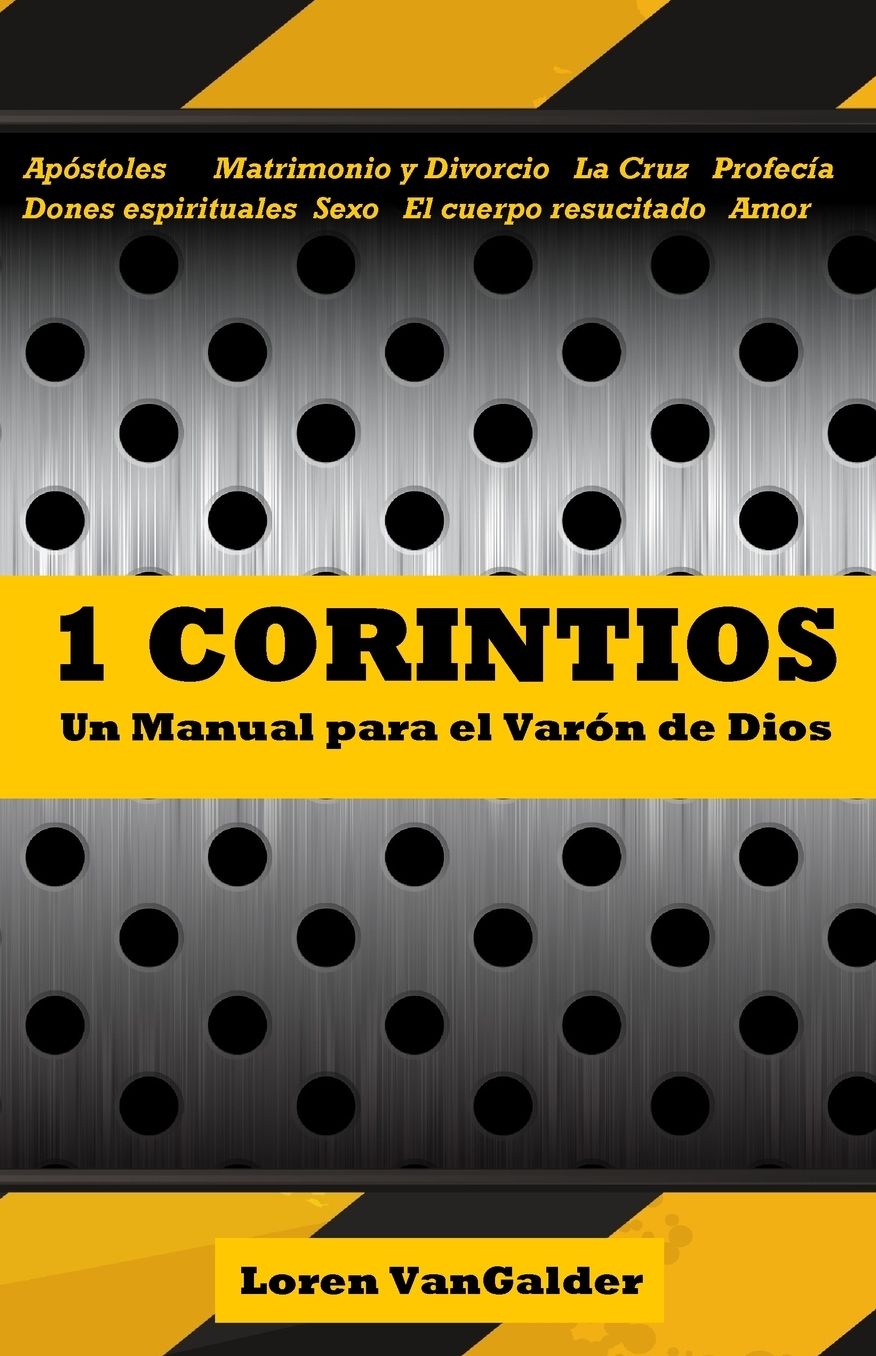 1 Corintios: Un manual para el varon de Dios