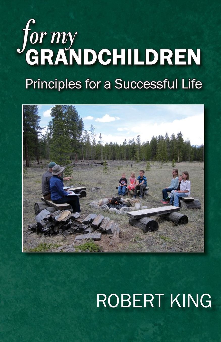 For My Grandchildren: Principles for a Successful Life
