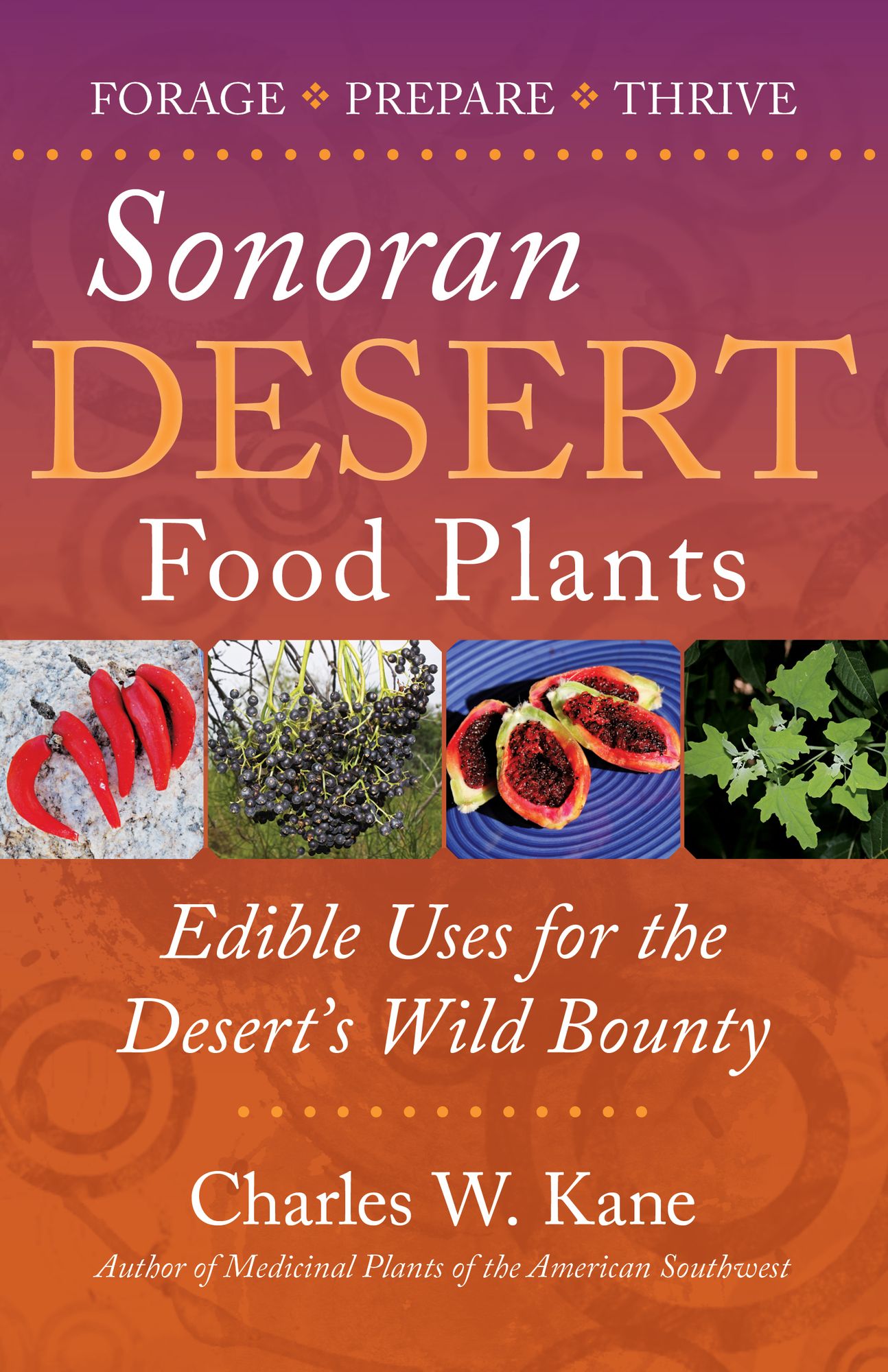 Sonoran Desert Food Plants: Edible Uses for the Desert's Wild Bounty