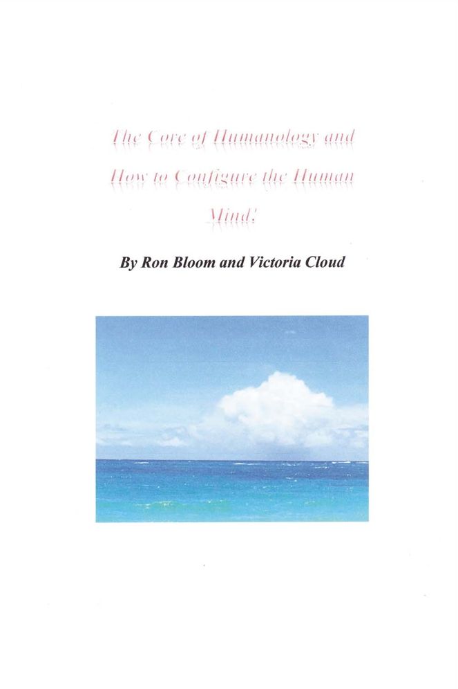 The Core of Humanology and How to Configure the Human Mind!