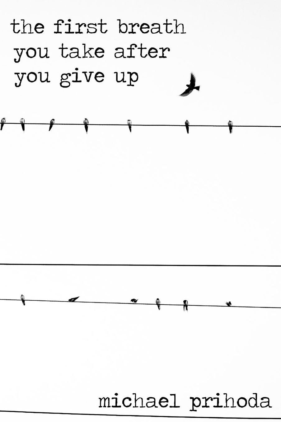 the first breath you take after you give up