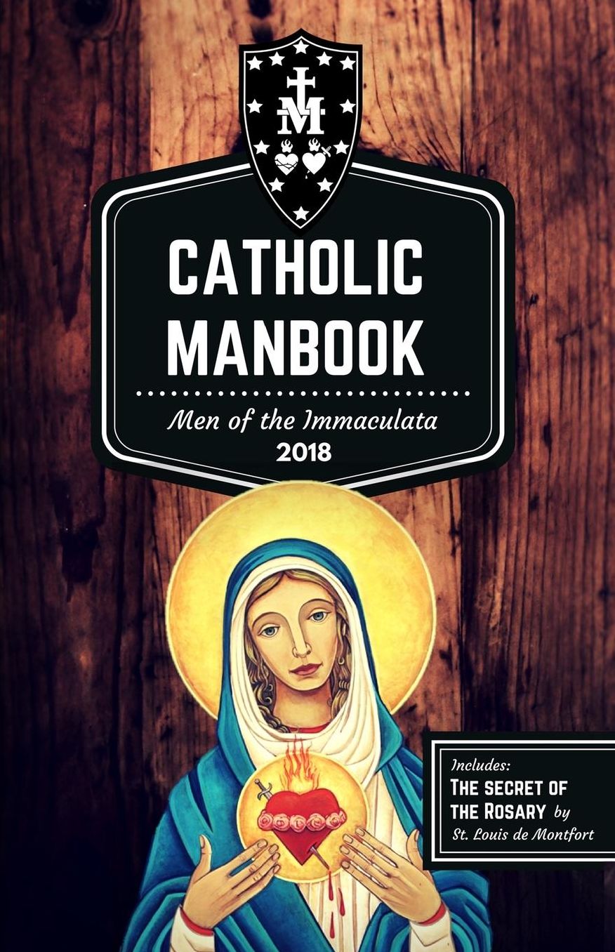 The Catholic ManBook: Men of the Immaculata Conference 2018