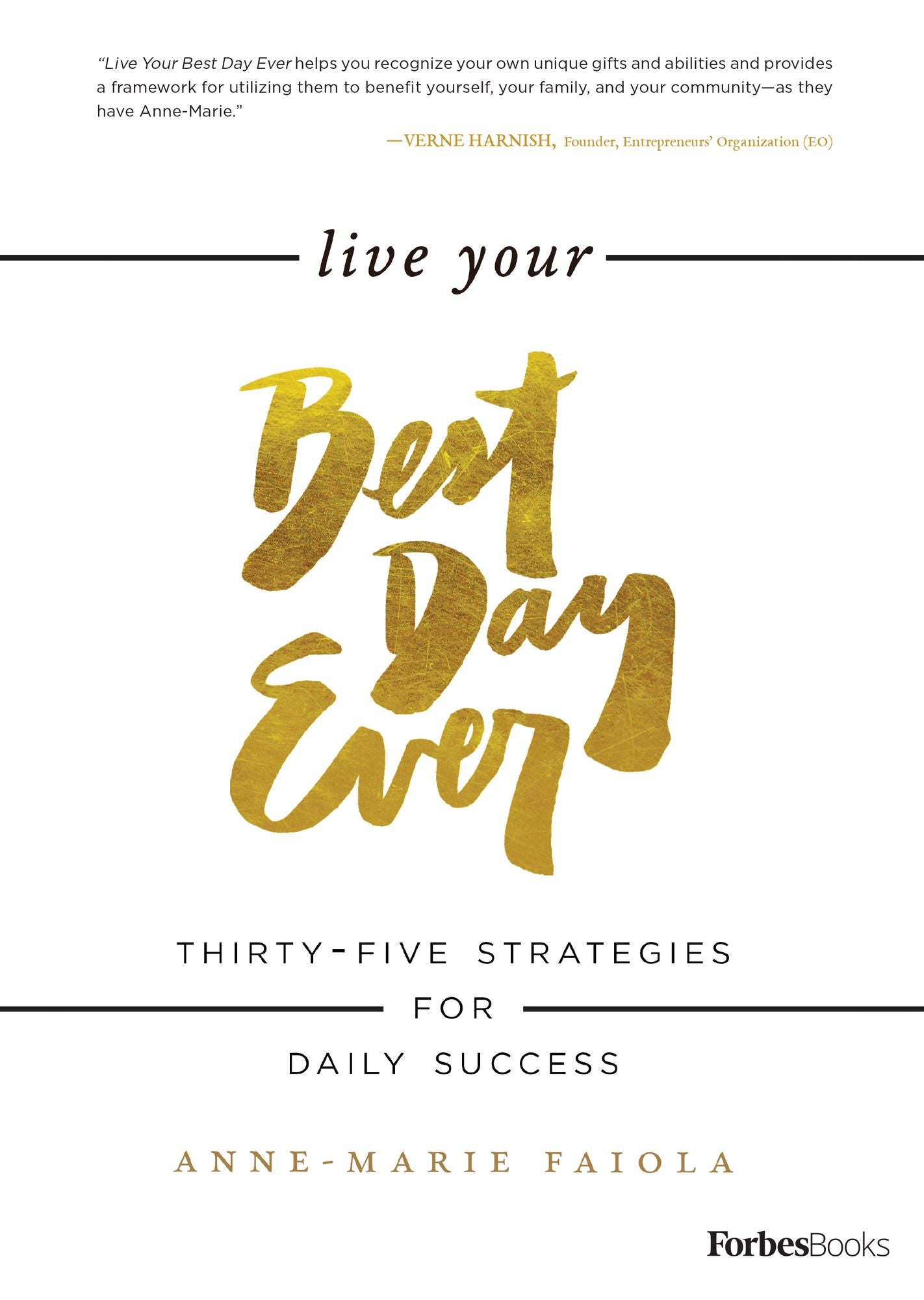 Live Your Best Day Ever: Thirty-Five Strategies For Daily Success