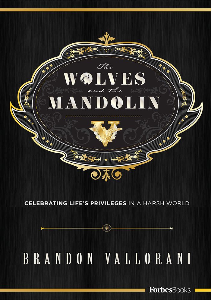 The Wolves and the Mandolin: Celebrating Life's Privileges In A Harsh World