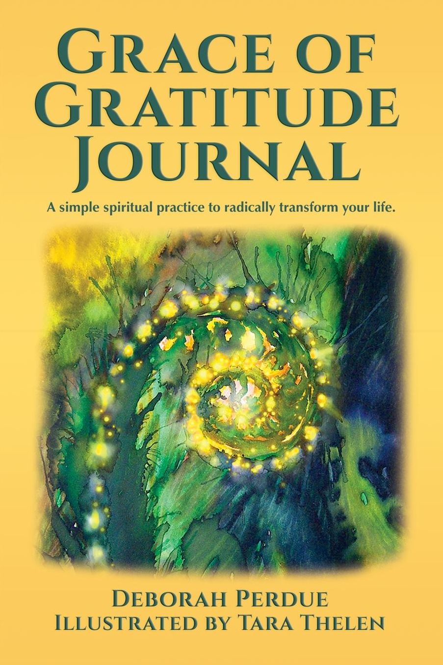 Grace of Gratitude Journal Volume 2: A simple spiritual practice to radically transform your life!