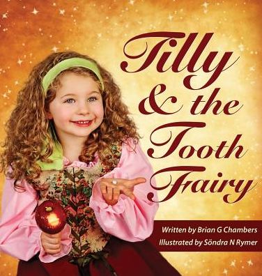 Tilly and the Tooth Fairy: A Children's Fairy Tale Picture Book