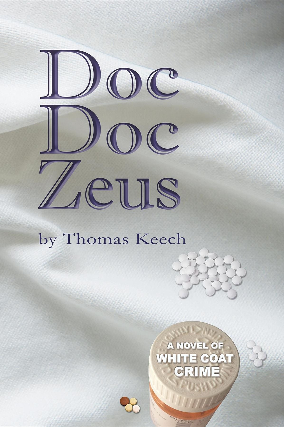 Doc Doc Zeus: A Novel of White Coat Crime