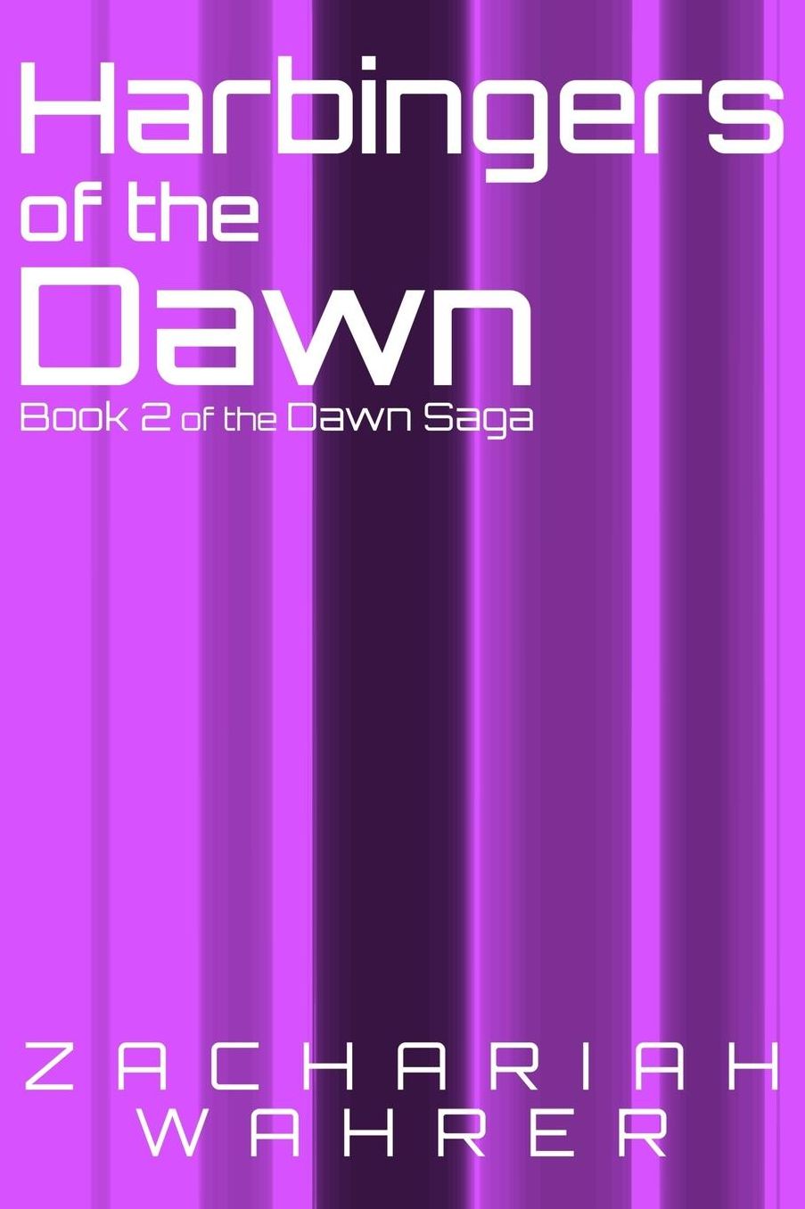 Harbingers of the Dawn: Book 2 of the Dawn Saga