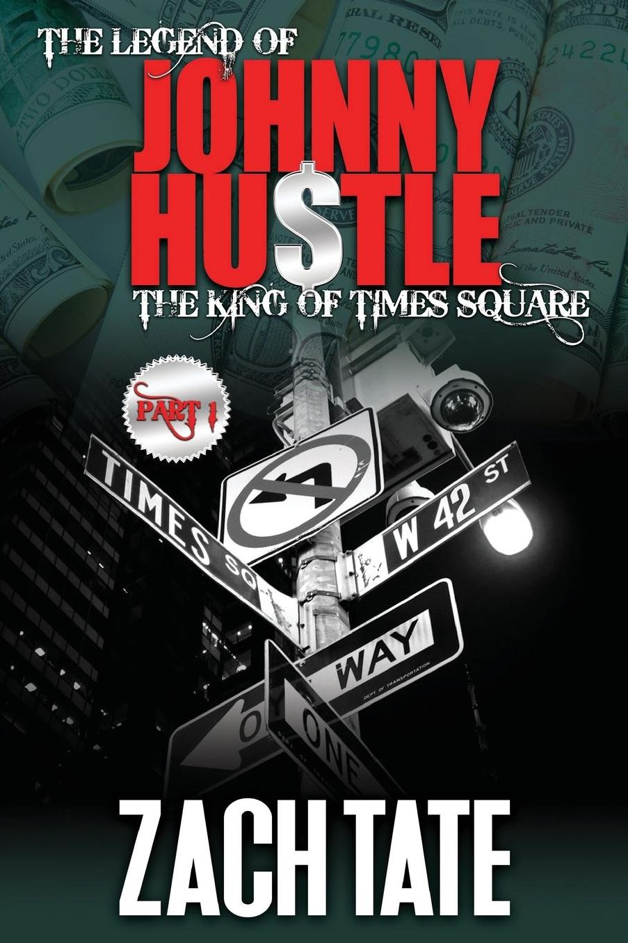 The Legend of Johnny Hustle: The King of Times Square (Part 1)