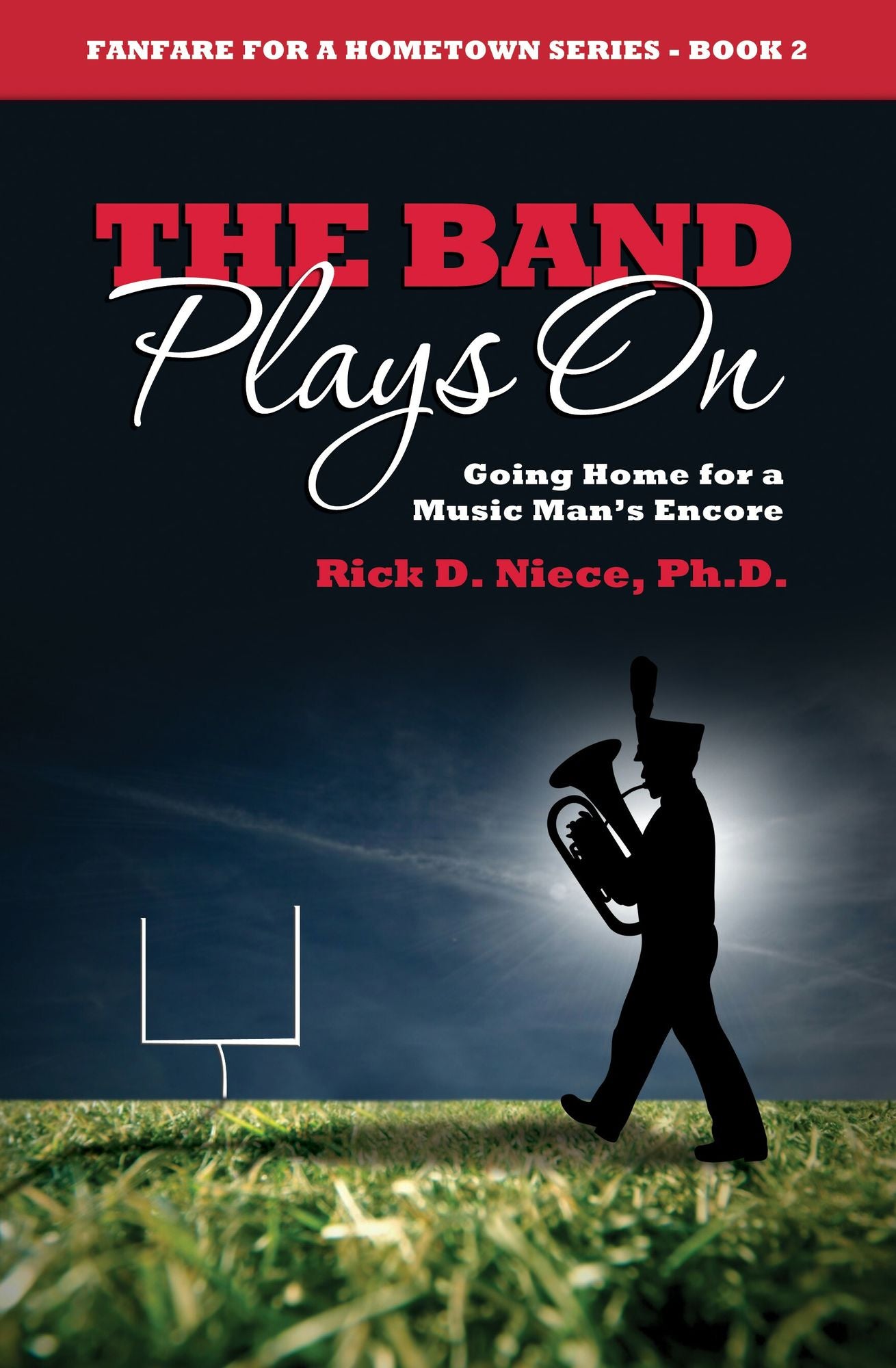 The Band Plays On: Going Home for a Music Man's Encore