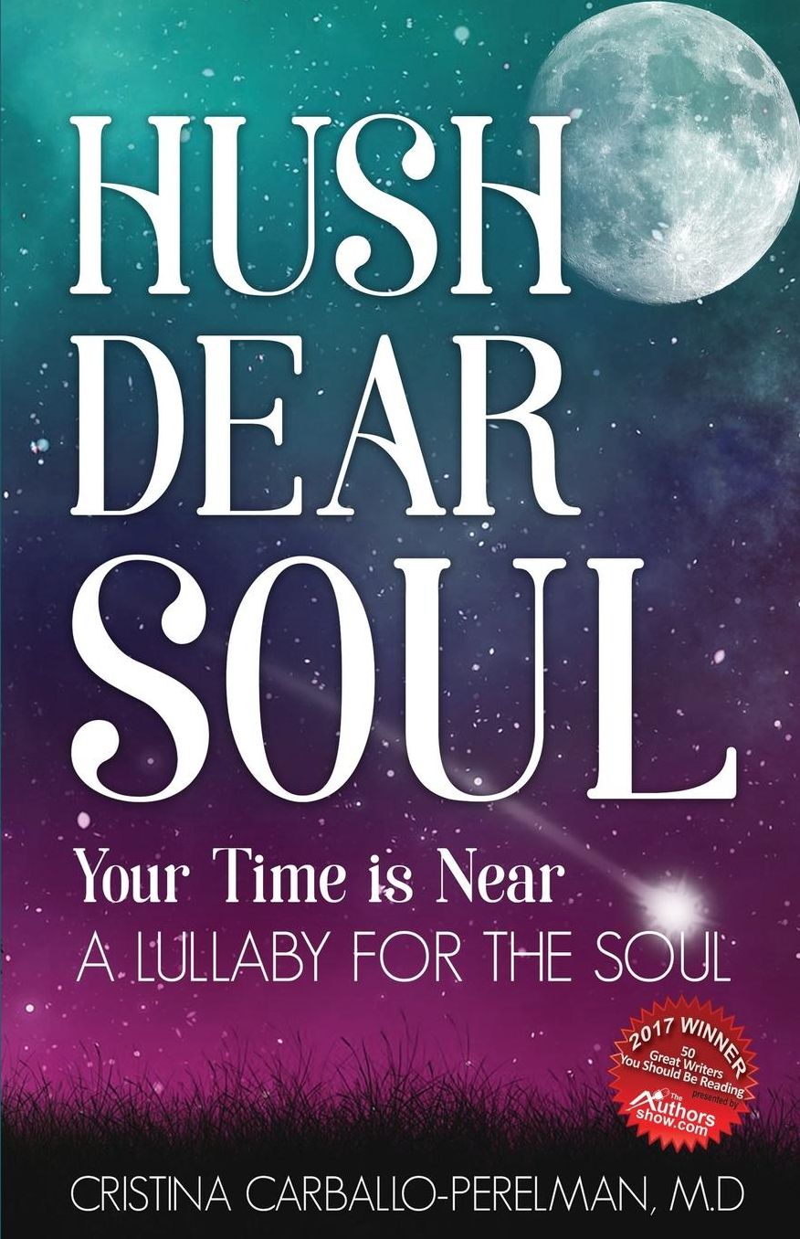Hush Dear Soul, Your Time is Near: A Lullaby for the Soul