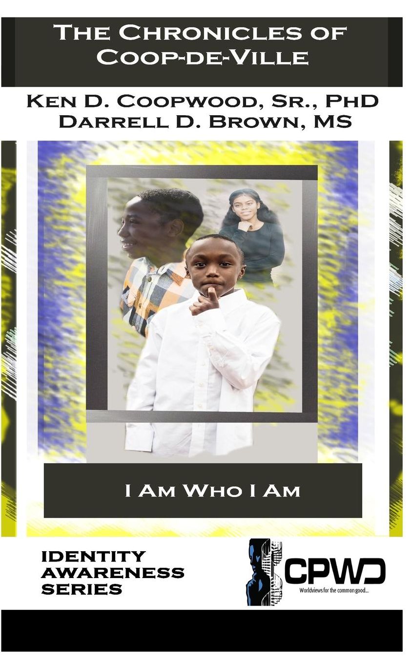 The Chronicles of Coop-de-Ville: I Am Who I AM