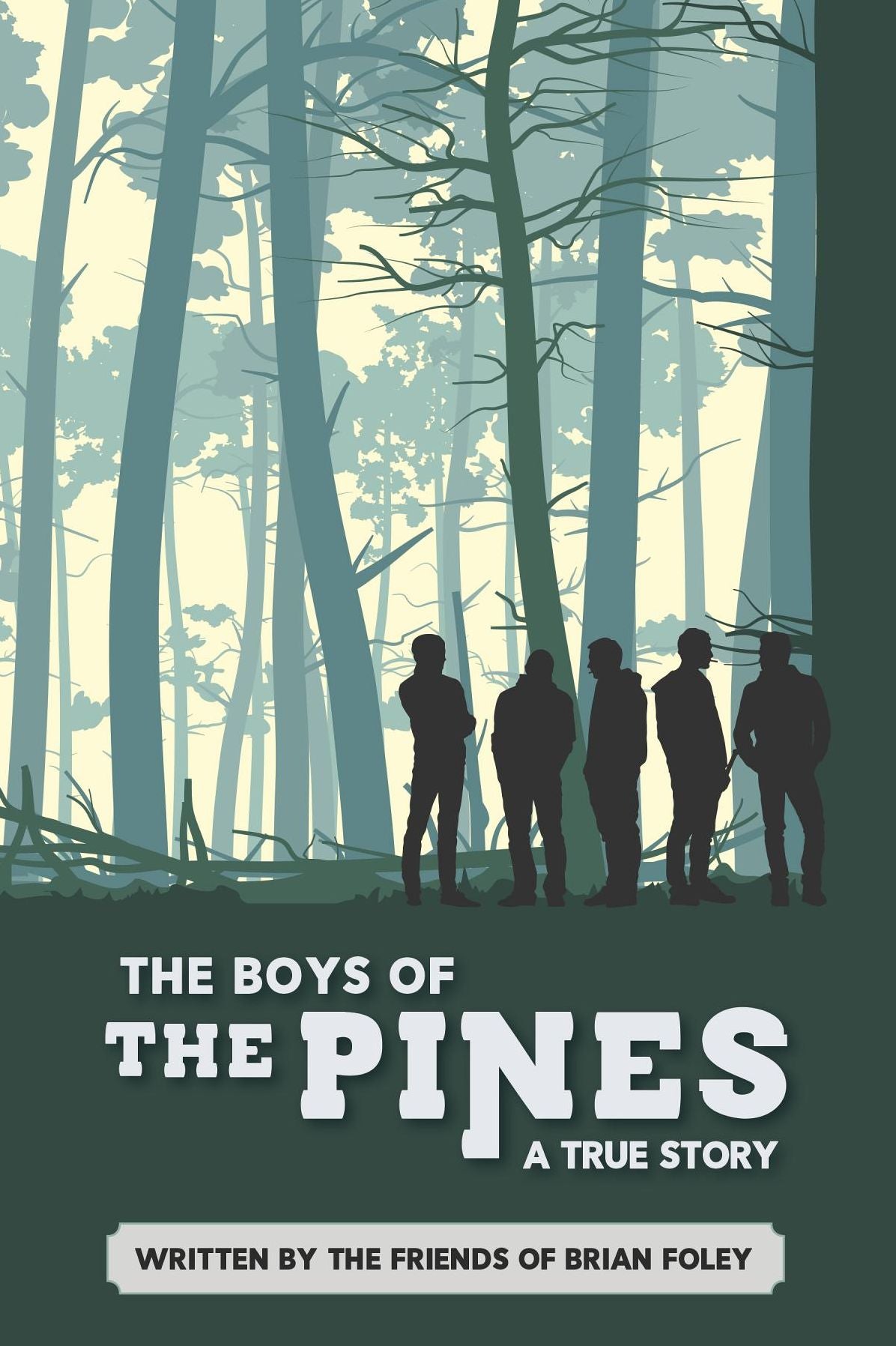 The Boys of The Pines: A True Story