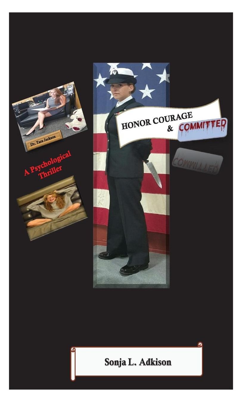 Honor, Courage & Committed!: Psychological Thriller