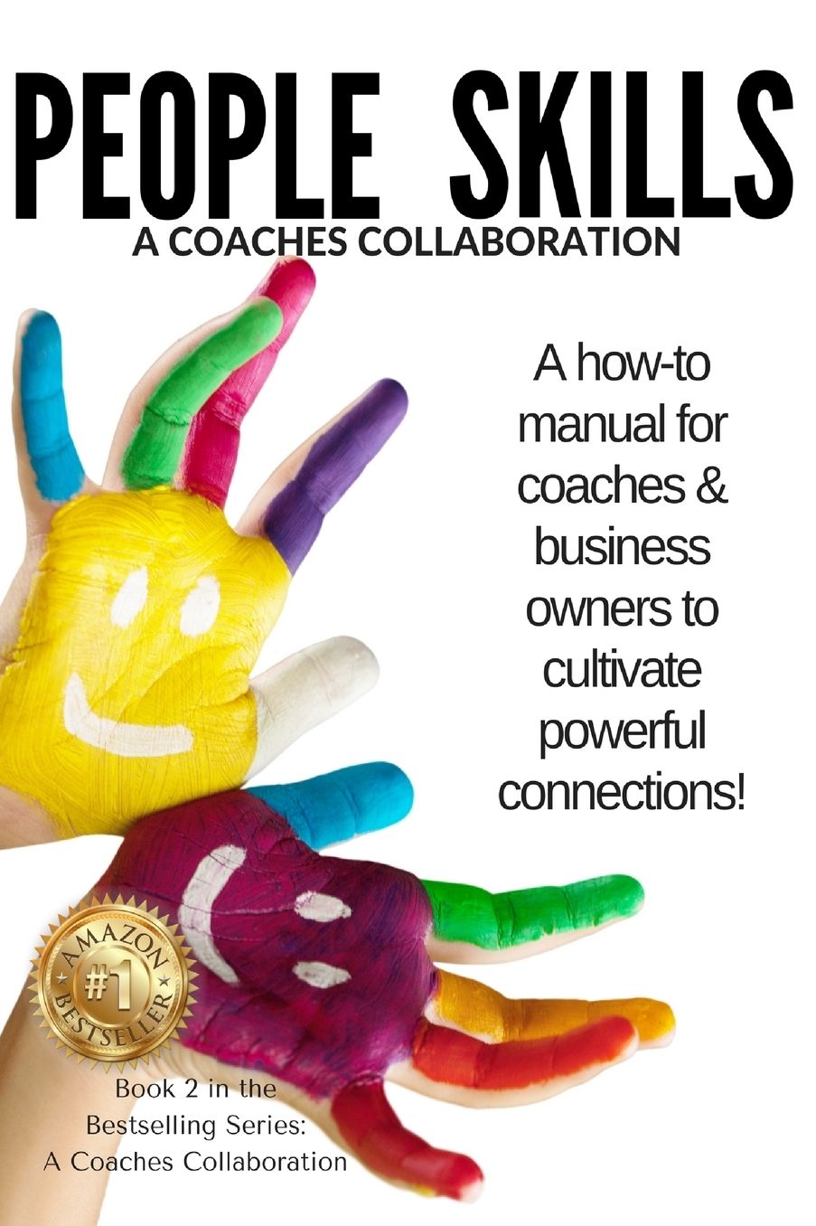 People Skills: A manual for coaches & business owners to cultivate powerful connections