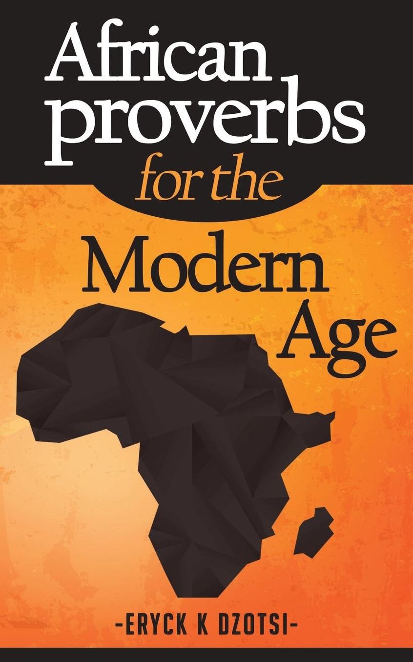 African Proverbs for the Modern Age