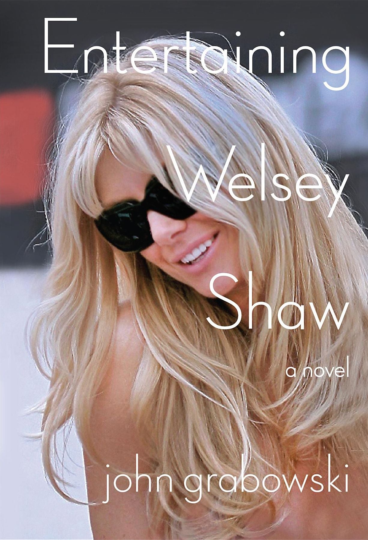 Entertaining Welsey Shaw: A Novel
