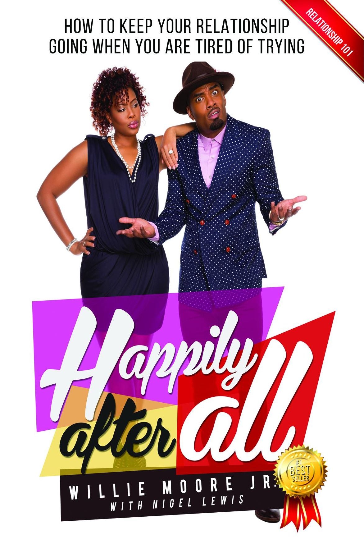 Happily After All (eBook): How to Keep Your Relationship Going When You Are Tired of Trying