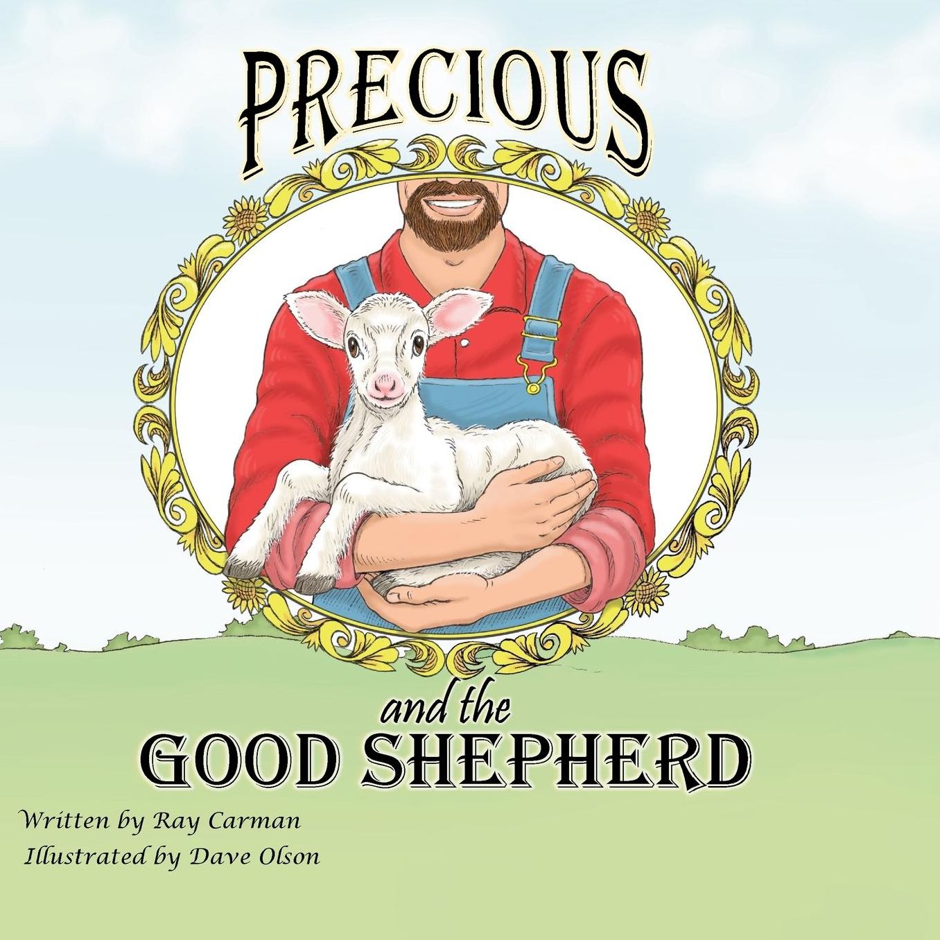 Precious and the Good Shepherd: The Story of a Rejected Lamb