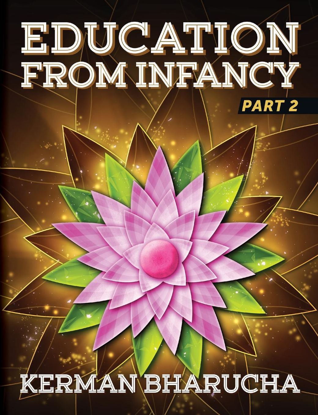 Education From Infancy: Part 2