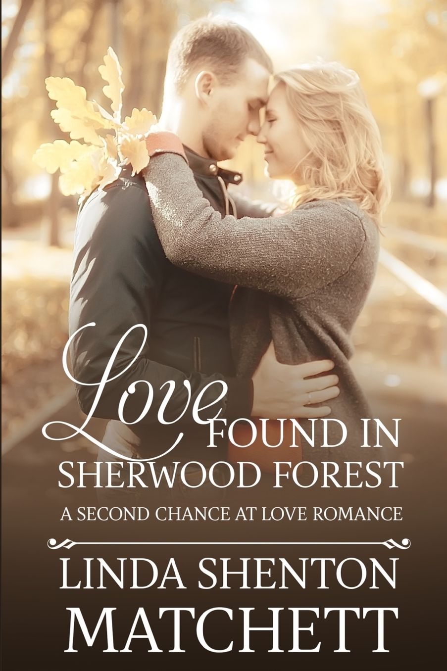 Love Found in Sherwood Forest: A Second Chance at Love