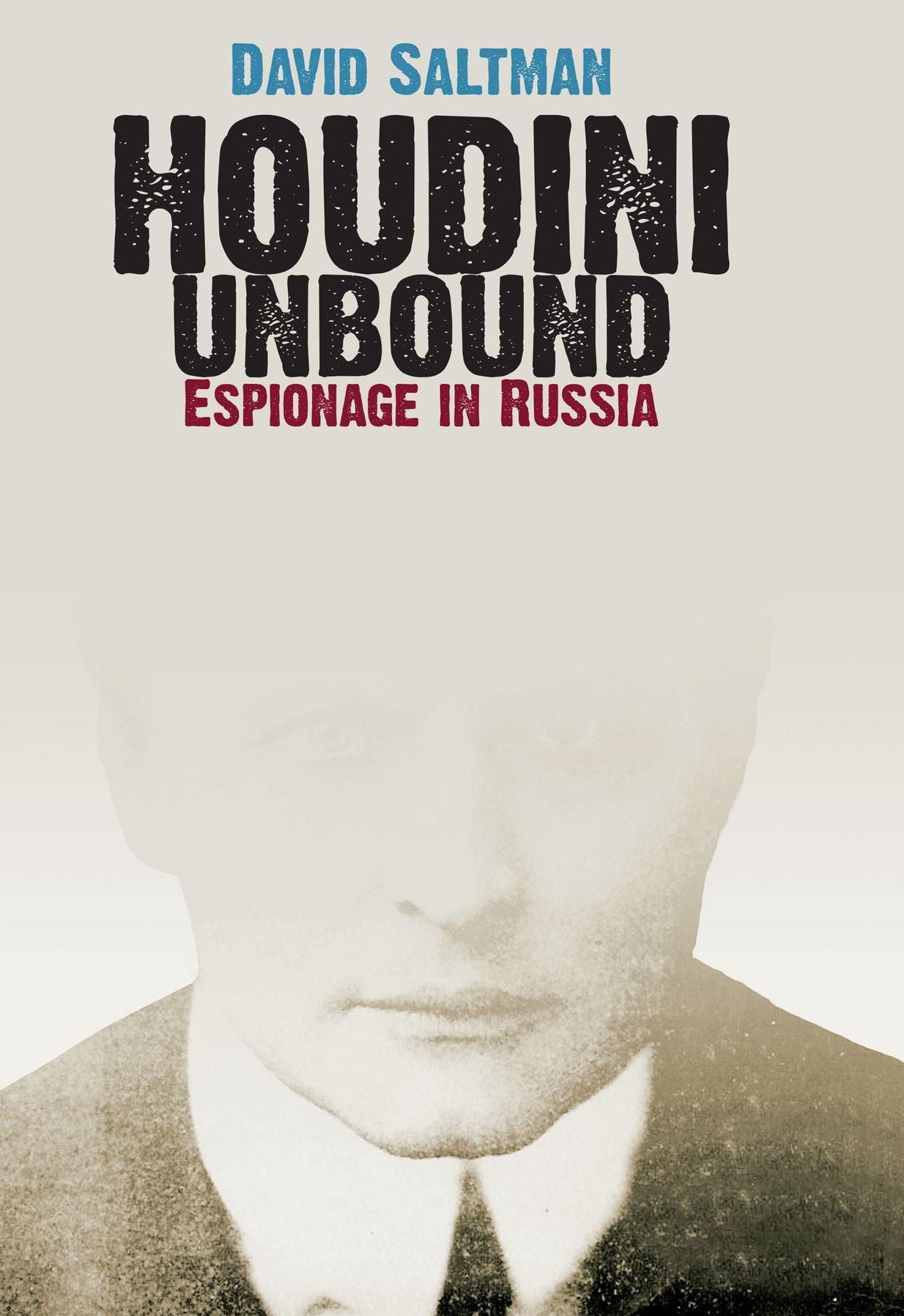 HOUDINI UNBOUND: Espionage in Russia
