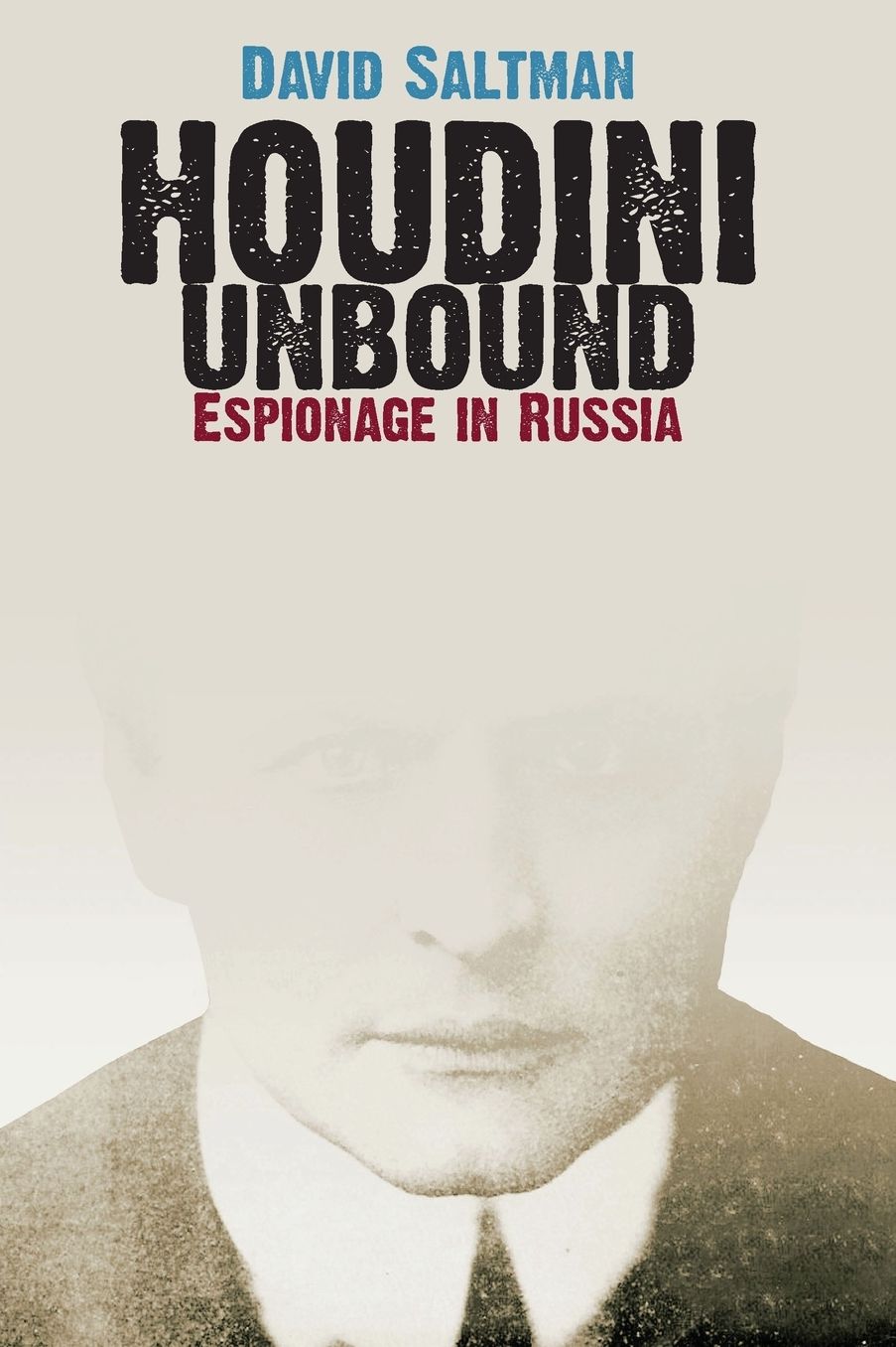 HOUDINI UNBOUND: Espionage in Russia