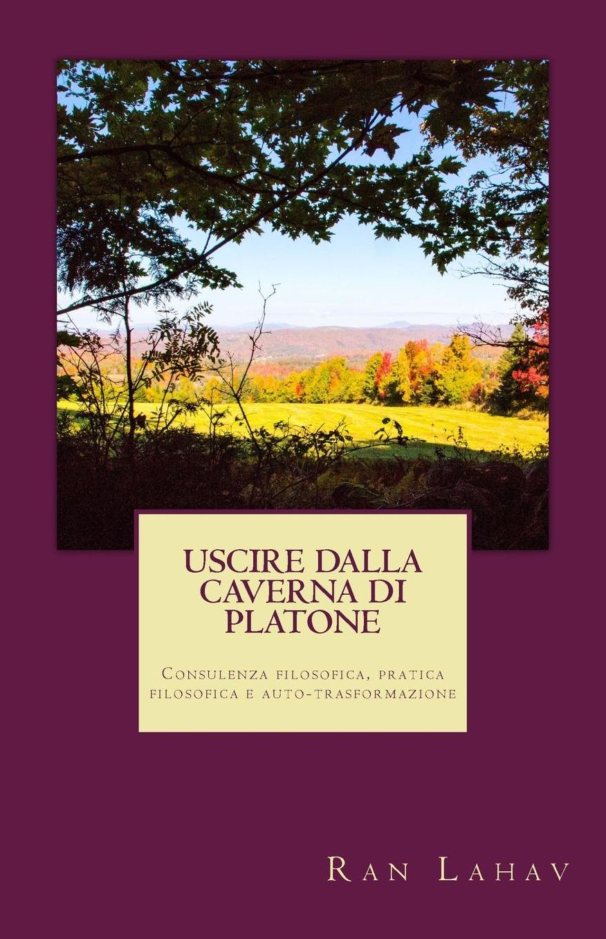 Uscire dalla Caverna di Platone: Consulenza filosofica, pratica filosofica e auto-trasformazione