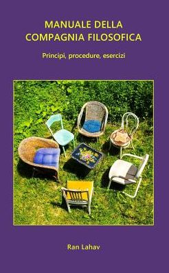 Manuale della Compagnia Filosofica: Principi, procedure, esercizi