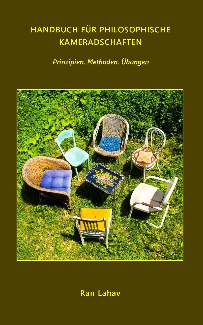 Handbuch für Philosophische Kameradschaften: Prinzipien, Methoden, Übungen