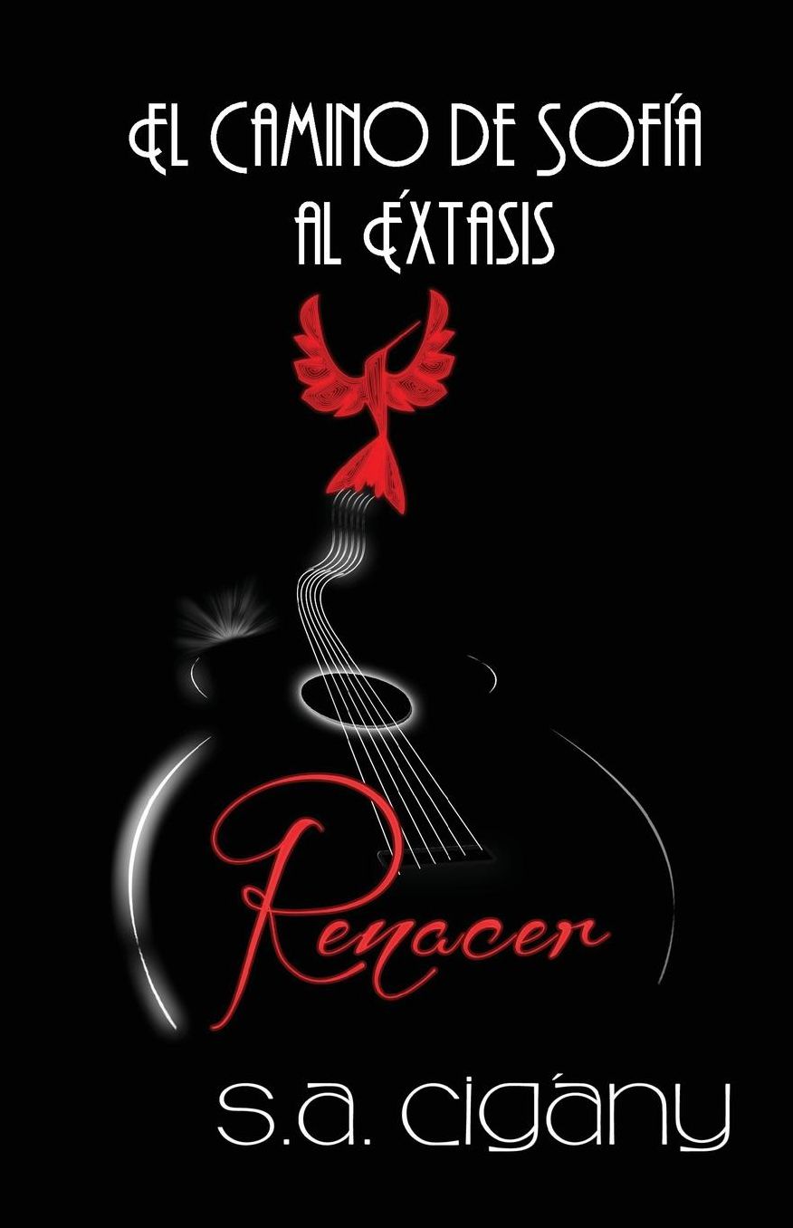 El camino de Sofia al Extasis: Renacer: Renacer