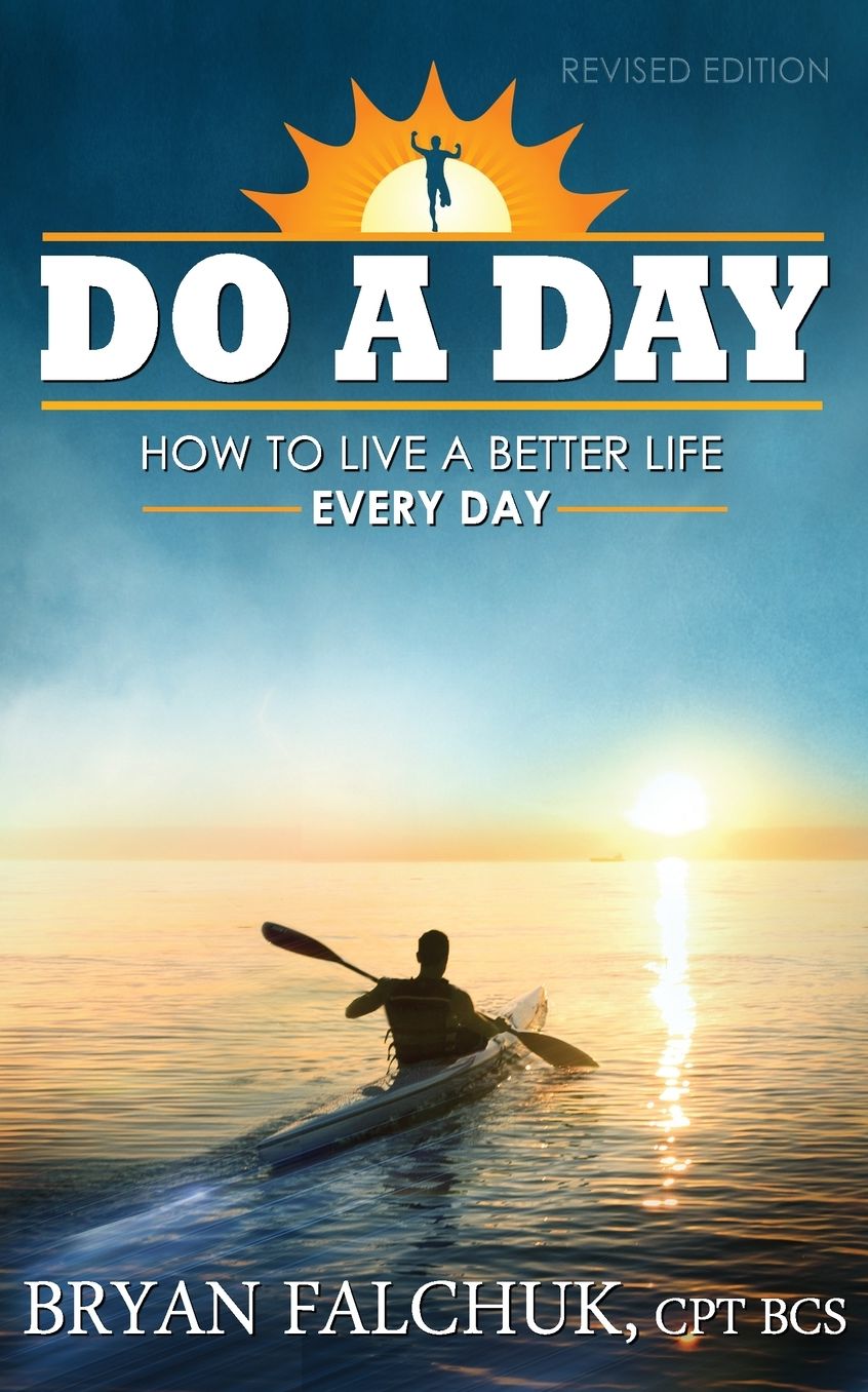Do a Day: How to Live a Better Life Every Day