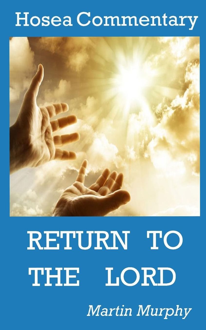 Hosea Commentary: Return to the Lord