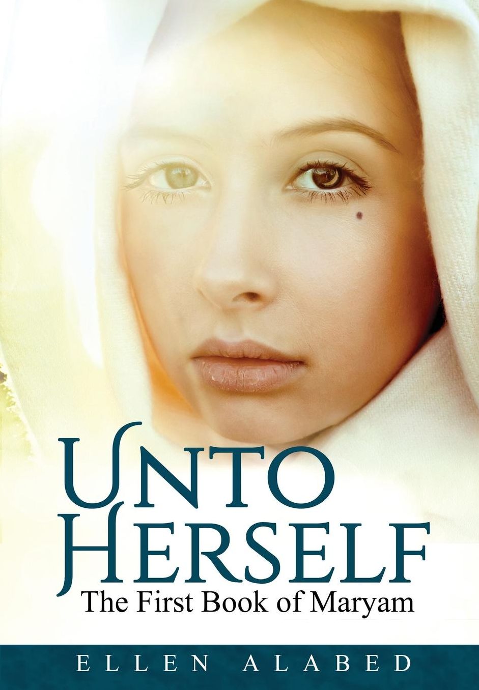 Unto Herself, the First Book of Maryam