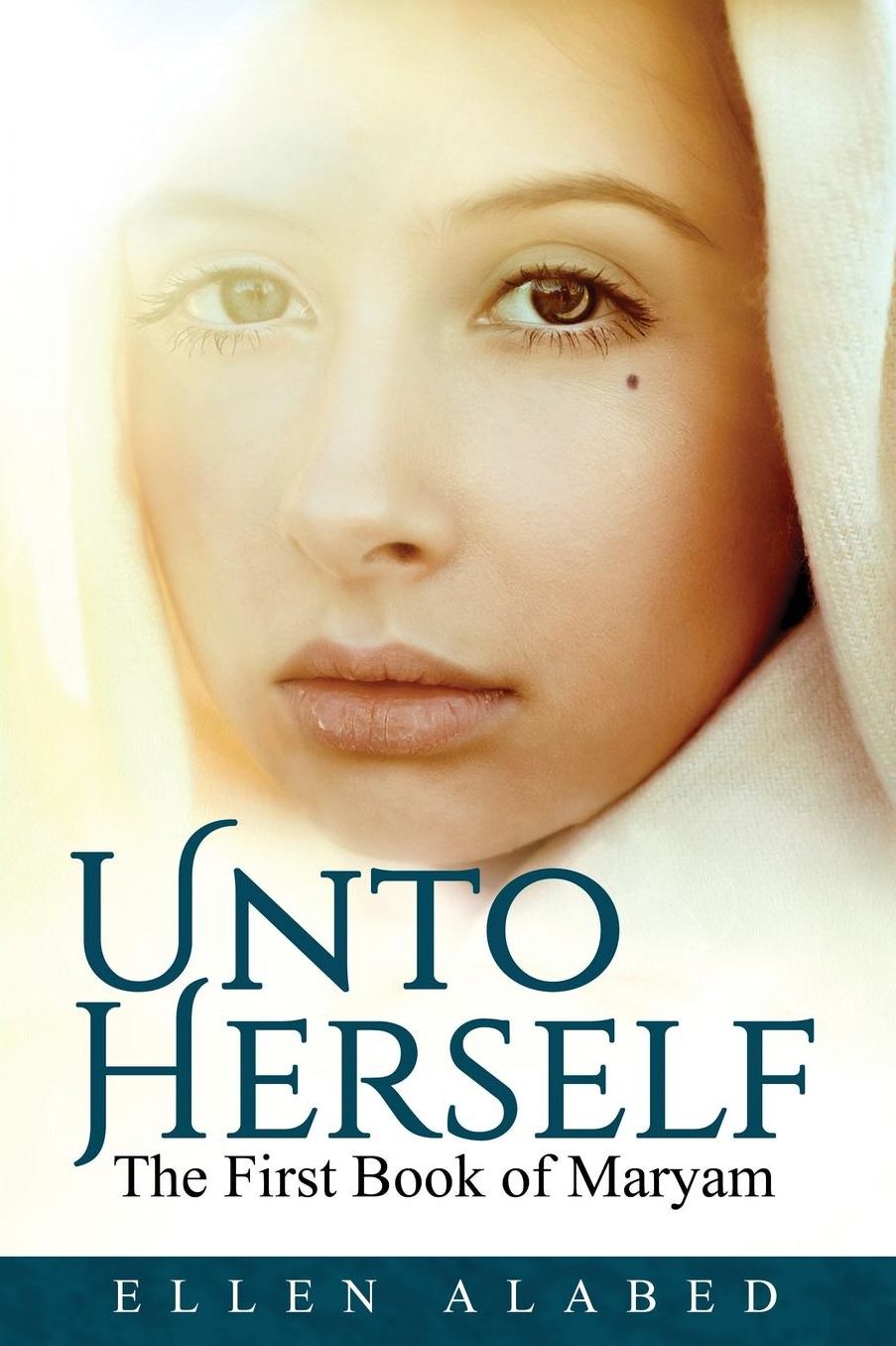 Unto Herself, the First Book of Maryam