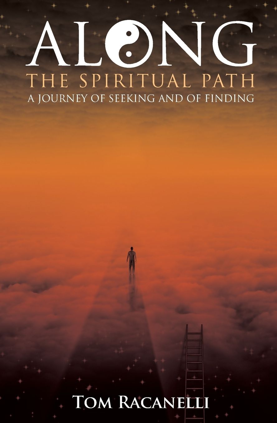 Along the Spiritual Path: A Journey of Seeking and of Finding