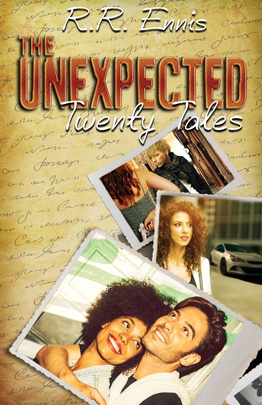 THE UNEXPECTED: TALES OF LUST, LOVE & LONGING . . .