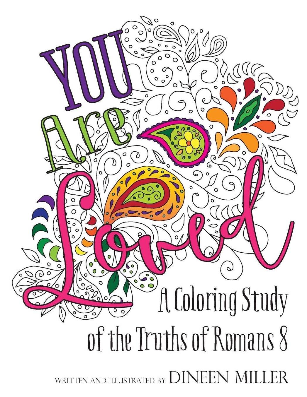 You Are Loved!: A Coloring Study of the Truths of Romans 8