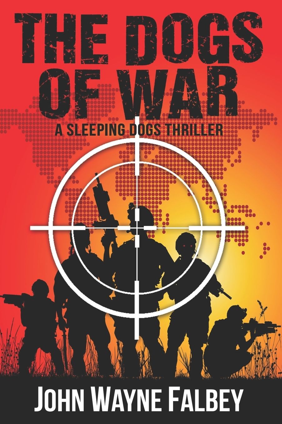 The Dogs of War: A Sleeping Dogs Thriller