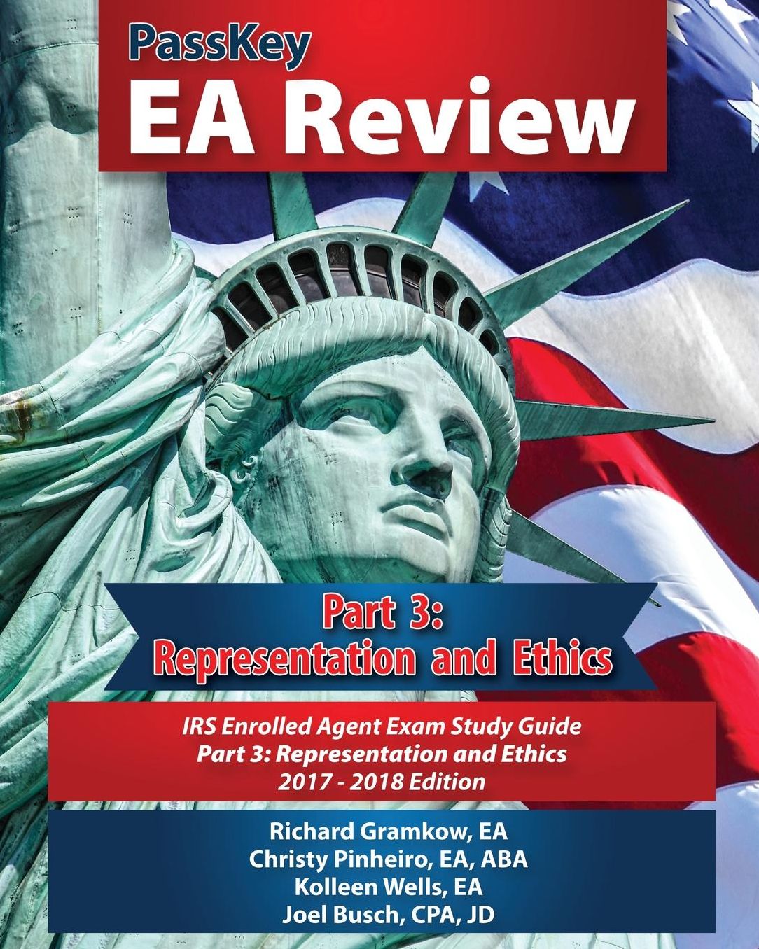 PassKey EA Review, Part 3: Representation and Ethics, IRS Enrolled Agent Exam Study Guide 2017-2018 Edition