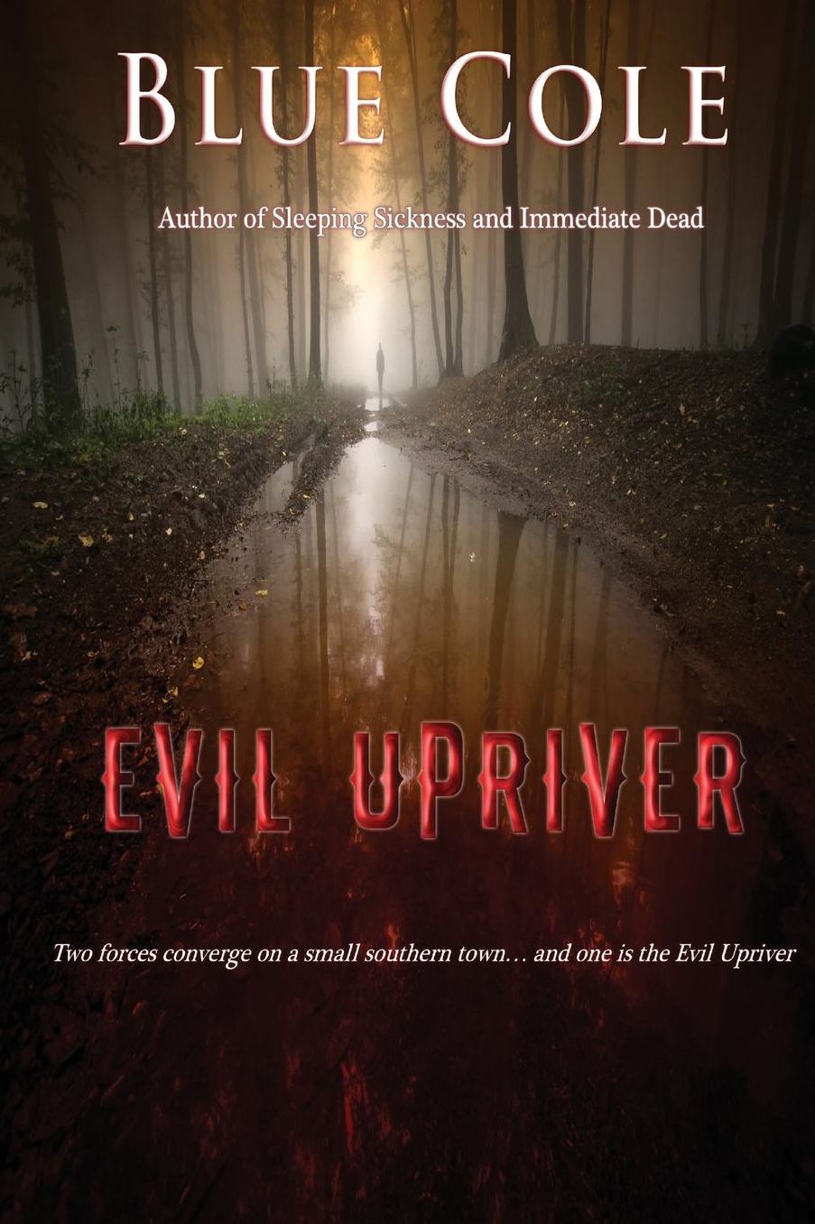 Evil Upriver