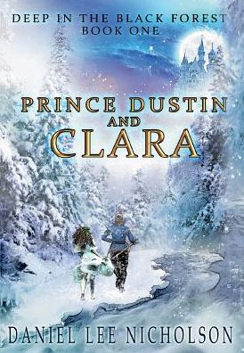 Prince Dustin and Clara: Deep In The Black Forest