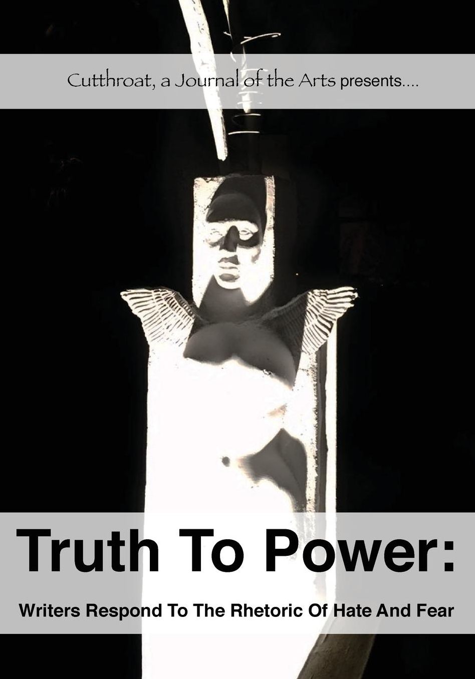 Truth To Power: Writers Respond To The Rhetoric Of Hate And Fear