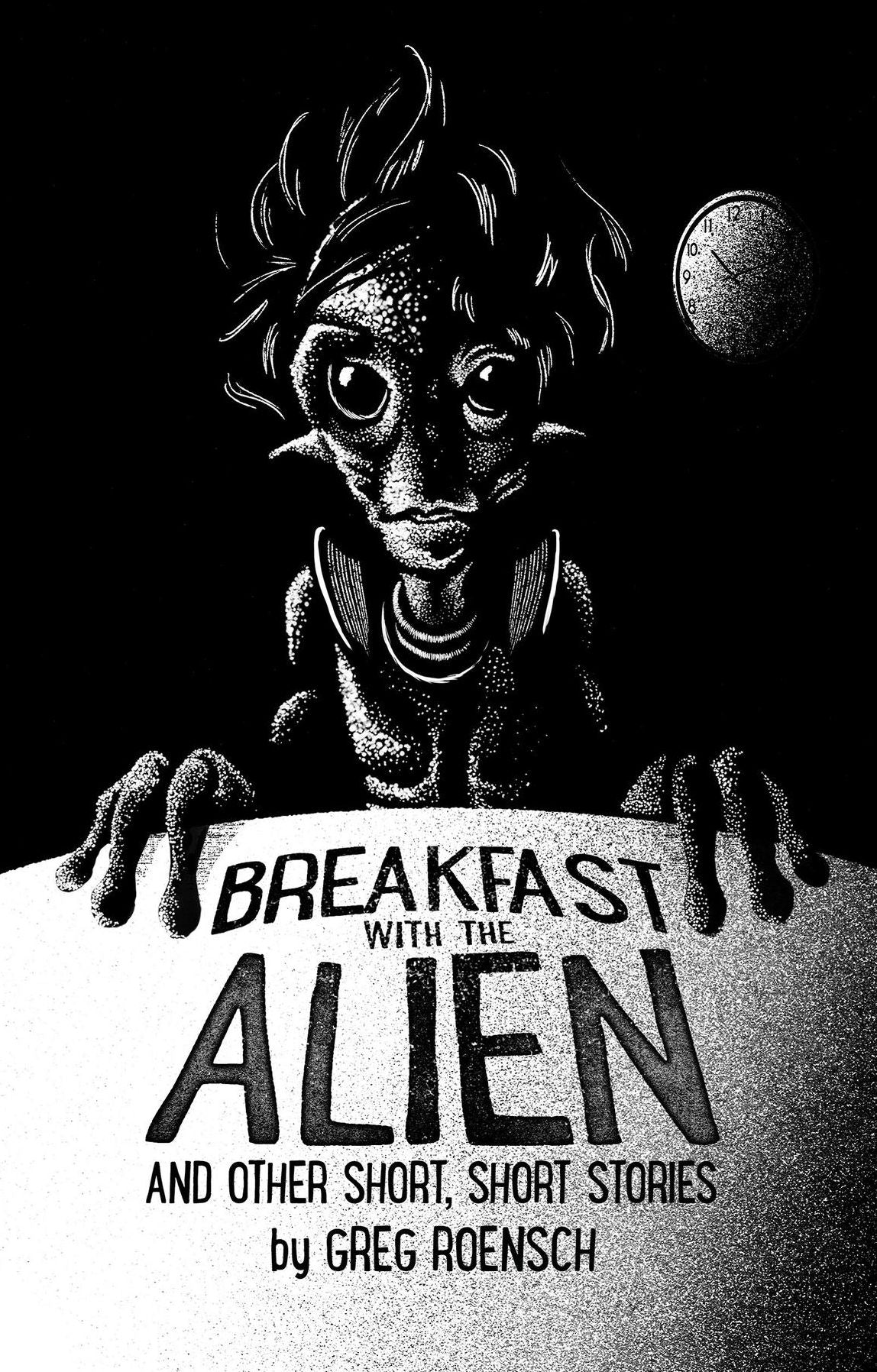 Breakfast with the Alien and Other Short, Short Stories