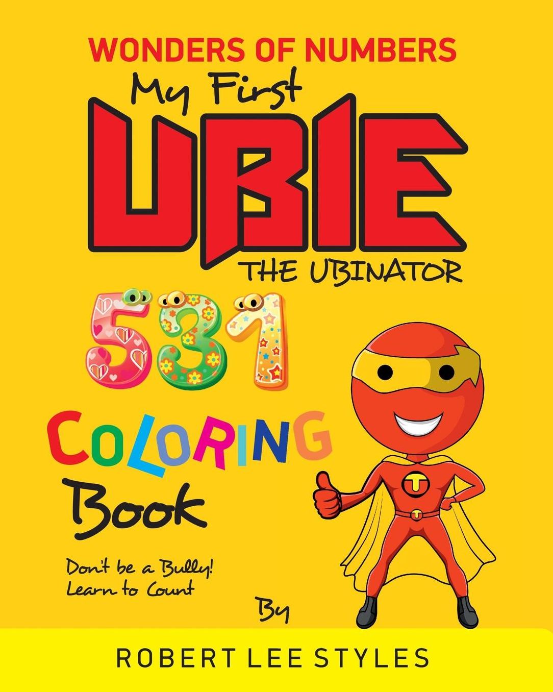My First Ubie The Ubinator Coloring Book: Wonders Of Numbers